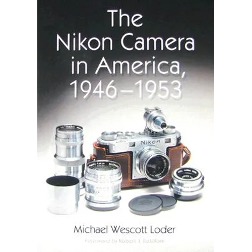 The Nikon Camera in America, 1946-1953 - Paperback