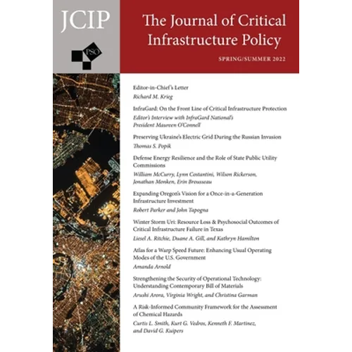 Journal of Critical Infrastructure Policy: Volume 3, Number 1, Spring/Summer 2022 - Paperback