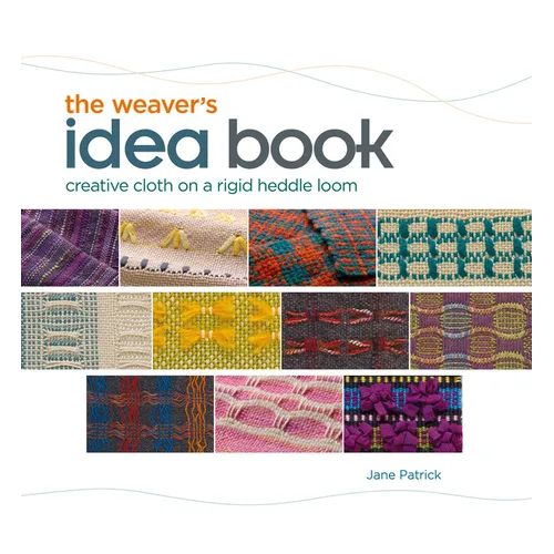 The Weaver's Idea Book: Creative Cloth on a Rigid Heddle Loom - Spiral