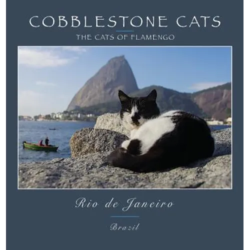 Cobblestone Cats - Rio de Janeiro: The Cats of Flamengo - Hardcover