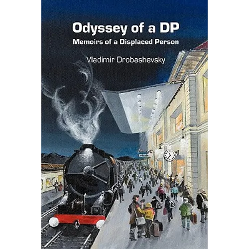 Odyssey of a DP: Memoirs of a Displaced Person - Paperback