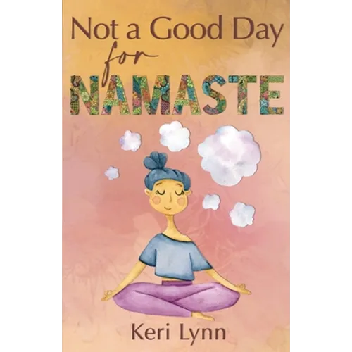 Not a Good Day for Namaste - Paperback