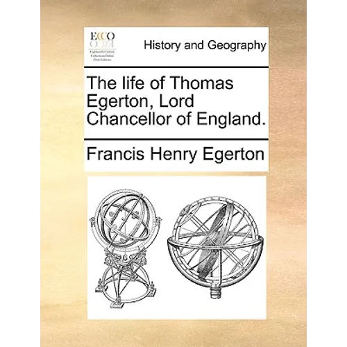 The Life of Thomas Egerton, Lord Chancellor of England. - Paperback