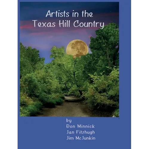 Artists in the Texas Hill Country - Hardcover