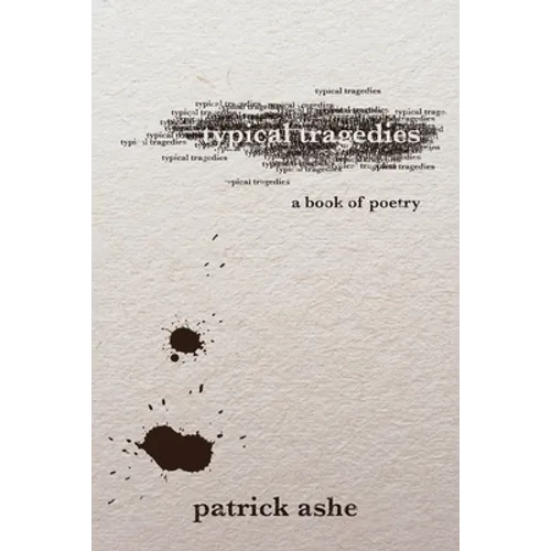 Typical Tragedies: A Book of Poetry - Paperback