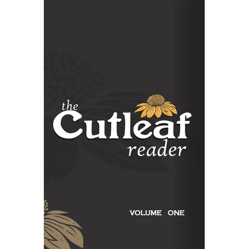 The Cutleaf Reader: Volume One - Paperback