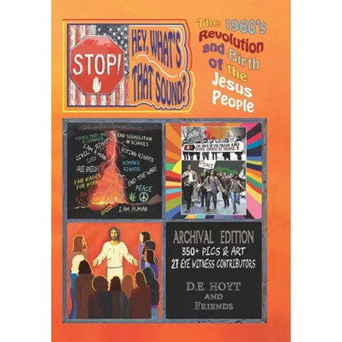 Stop! Hey, What's That Sound?: The 1960's Revolution and Birth of the Jesus People - Paperback