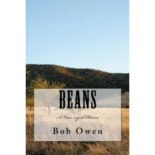 Beans: A One-eyed Horse - Paperback