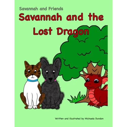 Savannah and the Lost Dragon: Savannah and Friends - Paperback
