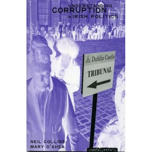 Understanding Political Corruption in Irish Politics - Paperback