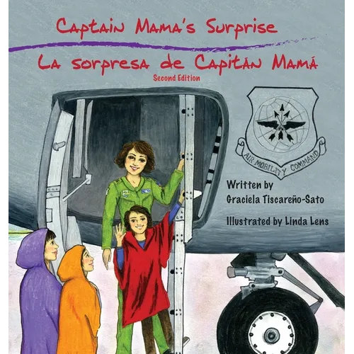 Captain Mama's Surprise / La Sorpresa de Capitán Mamá: 2nd in an award-winning, bilingual children's aviation picture book series - Hardcover
