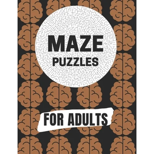 Maze Puzzles For Adult: Maze brain game, Maze puzzles with solutions, Maze puzzles book for adults - Paperback