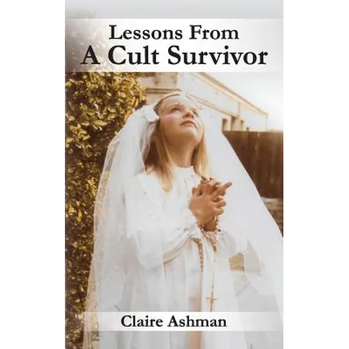 Lessons From A Cult Survivor - Paperback