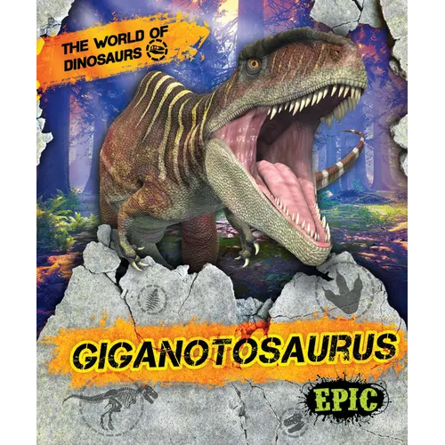 Giganotosaurus - Library Binding