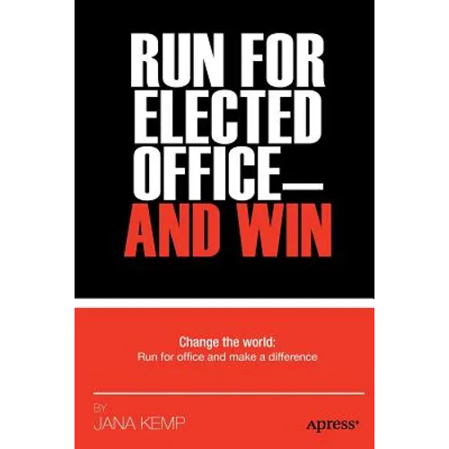 Run for Elected Office and Win - Paperback