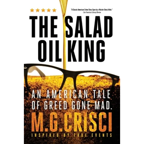 The Salad Oil King: An American Tale of Greed Gone Mad - Paperback
