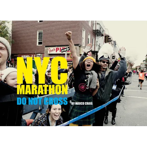 NYC Marathon: Photographs by Marco Craig: Do Not Cross - Hardcover