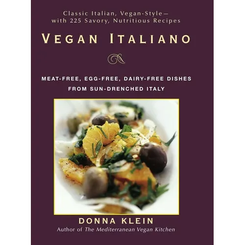 Vegan Italiano: Meat-free, Egg-free, Dairy-free Dishes from Sun-Drenched Italy - Paperback