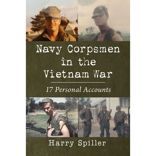 Navy Corpsmen in the Vietnam War: 17 Personal Accounts - Paperback