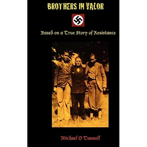 Brothers in Valor: A Story of Resistance - Paperback
