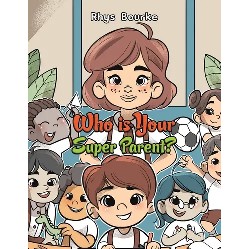 Who is Your Super Parent? - Paperback
