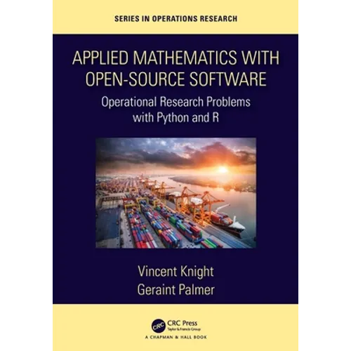 Applied Mathematics with Open-Source Software: Operational Research Problems with Python and R - Paperback
