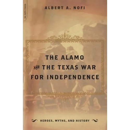 The Alamo and the Texas War for Independence - Paperback