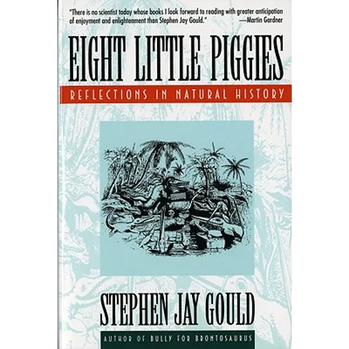 Eight Little Piggies: Reflections in Natural History - Paperback