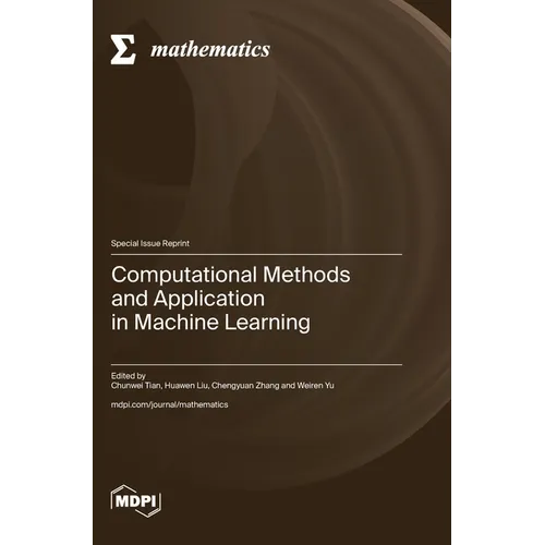 Computational Methods and Application in Machine Learning - Hardcover