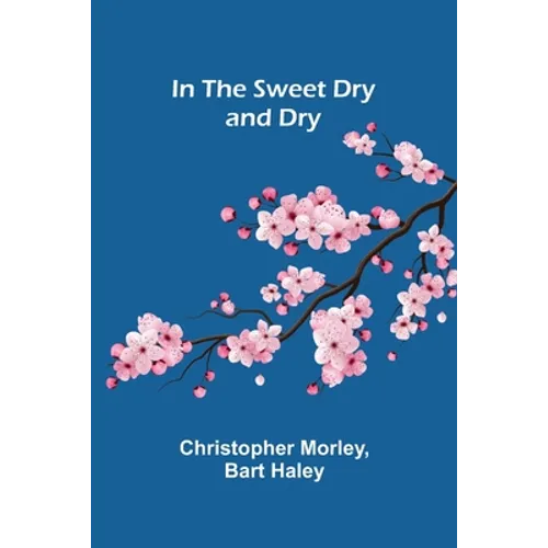 In the Sweet Dry and Dry - Paperback