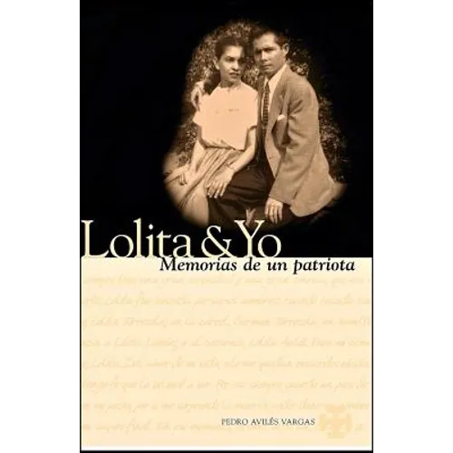 Lolita & Yo: Memorias De Un Patriota - Paperback