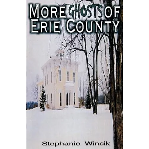 More Ghosts of Erie County - Paperback