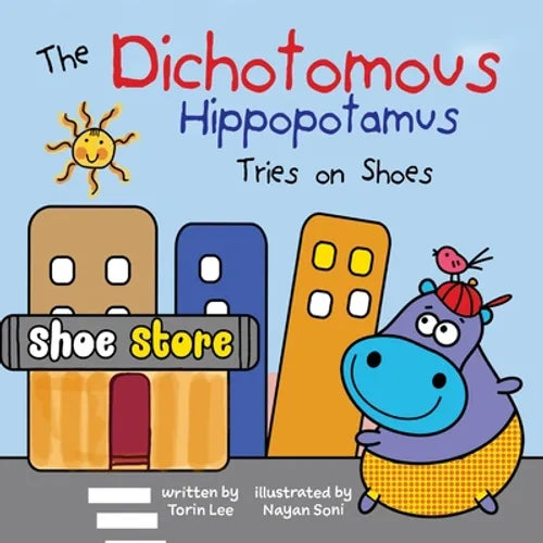 The Dichotomous Hippopotamus Tries on Shoes - Paperback