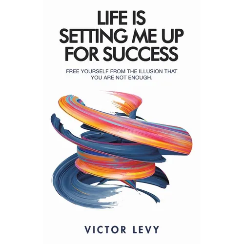 Life Is Setting Me up for Success - Paperback