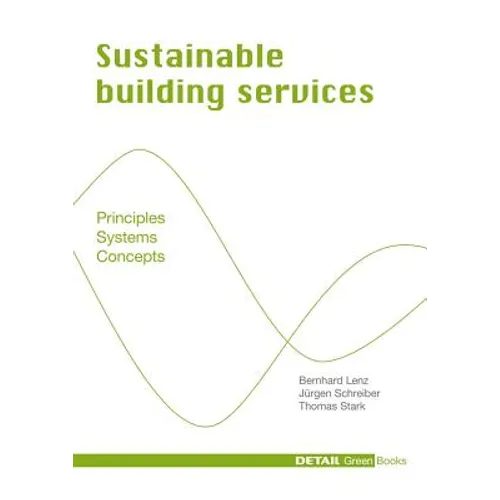 Sustainable Building Services: Principles - Systems - Concepts - Hardcover