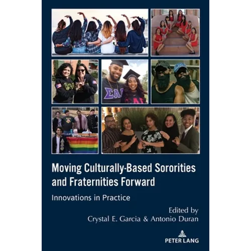Moving Culturally-Based Sororities and Fraternities Forward: Innovations in Practice - Paperback
