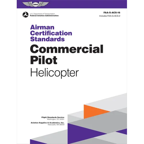 Airman Certification Standards: Commercial Pilot - Helicopter (2025): Faa-S-Acs-16 - Paperback