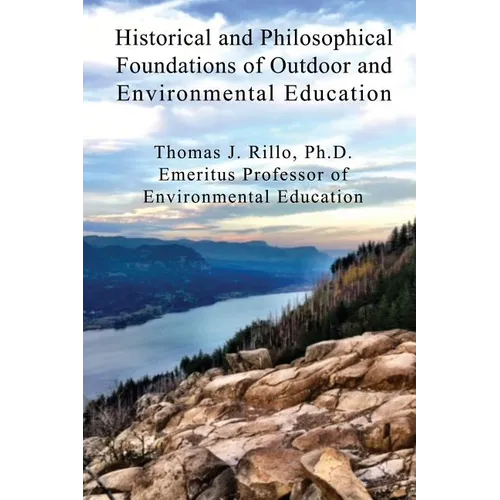 Historical and Philosophical Foundations of Outdoor and Environmental Education - Paperback