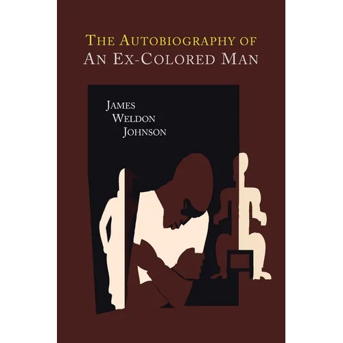 The Autobiography of an Ex-Colored Man - Paperback