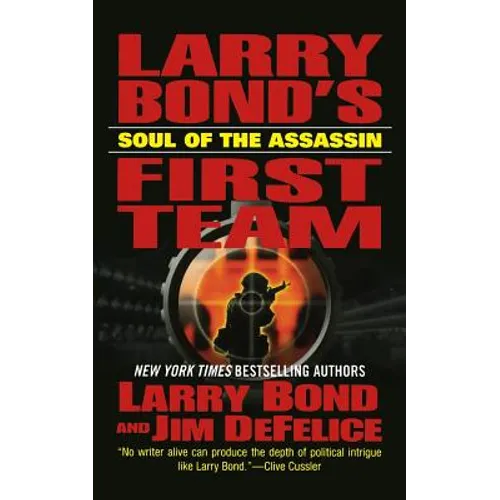 Larry Bond's First Team: Soul of the Assassin - Paperback