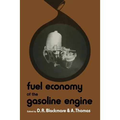 Fuel Economy of the Gasoline Engine: Fuel, Lubricant and Other Effects - Paperback
