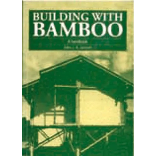Building with Bamboo: A Handbook - Paperback