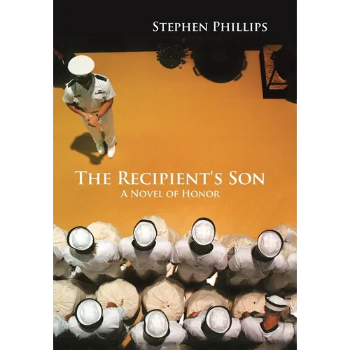 The Recipient's Son: A Novel of Honor - Hardcover