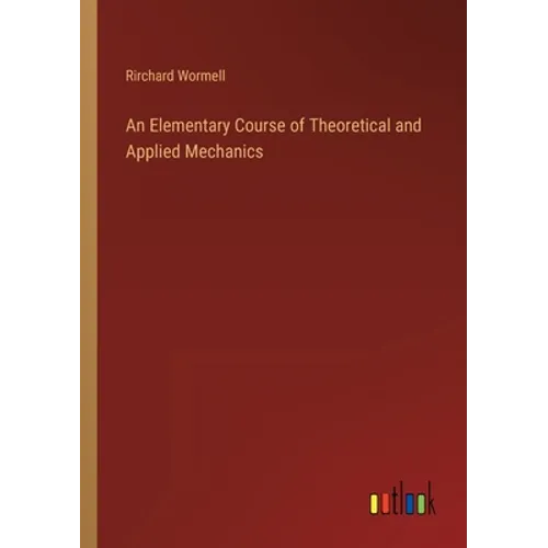 An Elementary Course of Theoretical and Applied Mechanics - Paperback