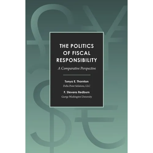 The Politics of Fiscal Responsibility: A Comparative Perspective - Paperback