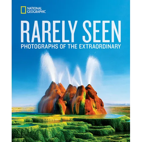 Rarely Seen: Photographs of the Extraordinary - Hardcover