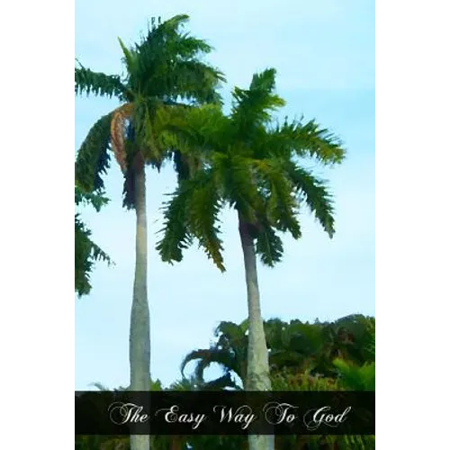 The Easy Way To God: A Manual Of Ejaculatory Prayer - Paperback