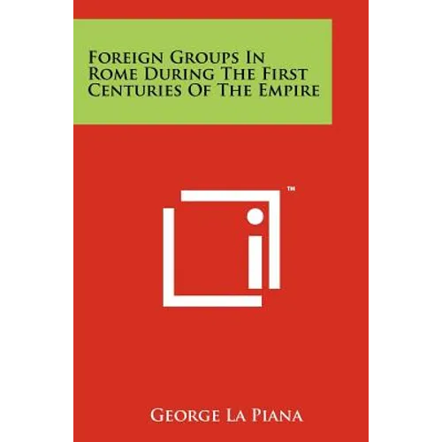 Foreign Groups in Rome During the First Centuries of the Empire - Paperback