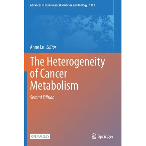 The Heterogeneity of Cancer Metabolism - Hardcover