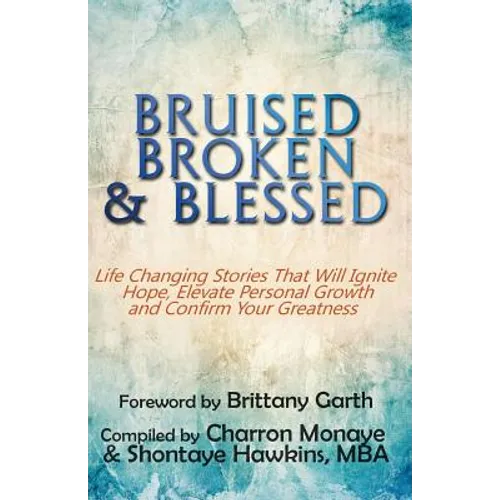 Bruised, Broken, and Blessed - Paperback